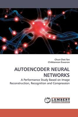 Autoencoder Neural Networks N/A 9783838309460 Front Cover
