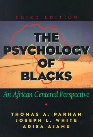 Psychology of Blacks An African-Centered Perspective 3rd 2000 (Revised) 9780130959461 Front Cover