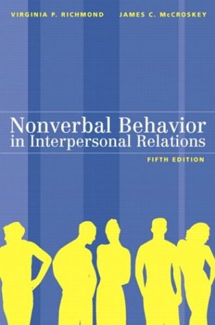 Nonverbal Behavior in Interpersonal Relations  5th 2004 (Revised) 9780205372461 Front Cover