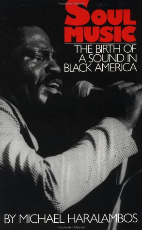 Soul Music The Birth of a Sound in Black America Reprint  9780306802461 Front Cover
