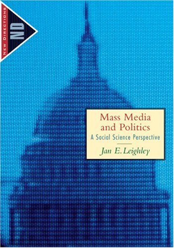 Mass Media and Politics A Social Science Perspective  2004 9780395925461 Front Cover