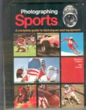 Photographing Sports A Complete Guide to Technique and Equipment  1981 9780528815461 Front Cover