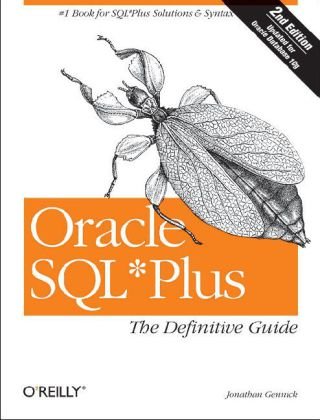 Oracle SQL*Plus: the Definitive Guide The Definitive Guide 2nd 2004 9780596007461 Front Cover