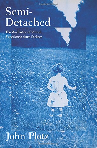 Semi-Detached The Aesthetics of Virtual Experience since Dickens  2018 9780691159461 Front Cover