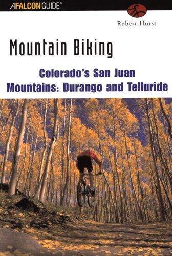 Mountain Biking Colorado's San Juan Mountains Durango and Telluride  2002 9780762723461 Front Cover