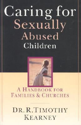 Caring for Sexually Abused Children A Handbook for Families and Churches  2001 9780830822461 Front Cover
