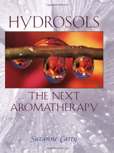 Hydrosols The Next Aromatherapy  2001 9780892819461 Front Cover