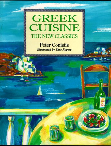 Greek Cuisine - the New Classics  N/A 9780898156461 Front Cover