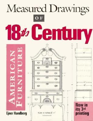 Measured Drawings of 18th Century American Furniture   1982 9780936399461 Front Cover