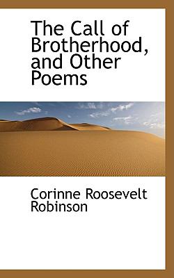 The Call of Brotherhood, and Other Poems:   2009 9781103794461 Front Cover