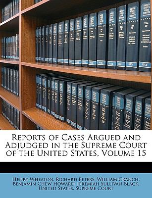 Reports of Cases Argued and Adjudged in the Supreme Court of the United States  N/A 9781147114461 Front Cover