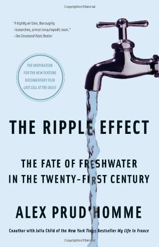 Ripple Effect The Fate of Freshwater in the Twenty-First Century  2011 9781416535461 Front Cover