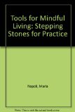 Tools for Mindful Living Stepping Stones for Practice 2nd (Revised) 9781465214461 Front Cover