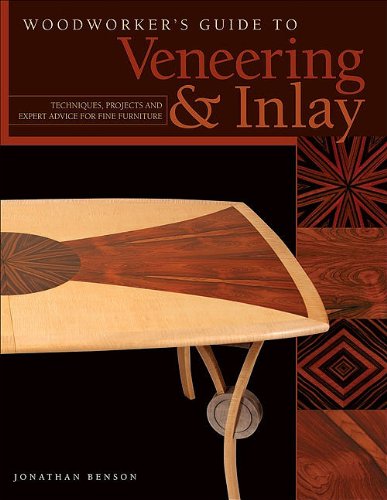 Woodworker's Guide to Veneering and Inlay Techniques, Projects and Expert Advice for Fine Furniture N/A 9781565233461 Front Cover
