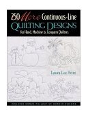 250 More Continuous-Line Quilting Designs for Hand, Machines and Longarm Quilting   2002 9781571201461 Front Cover