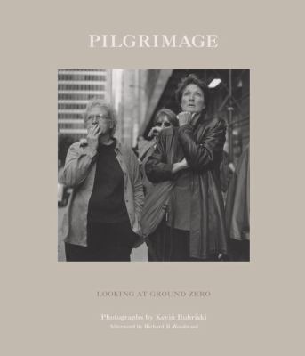 Pilgrimage Looking at Ground Zero  2002 9781576871461 Front Cover