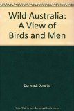 Wild Australia A View of Birds and Men  1977 9780002114462 Front Cover