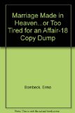 Marriage Made in Heaven : Or Too Tired for an Affair N/A 9780060183462 Front Cover