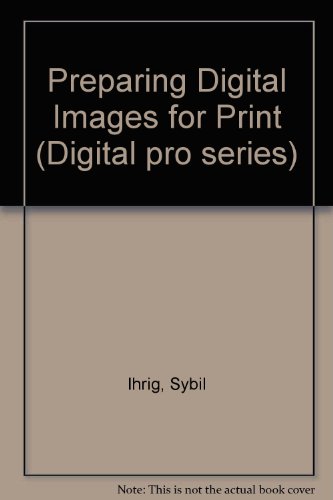 Preparing Digital Images for Print   1996 9780078821462 Front Cover