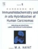 Handbook of Immunohistochemistry and in Situ Hybridization of Human Carcinomas, Four Volume Set   2006 (Handbook (Instructor's)) 9780123725462 Front Cover