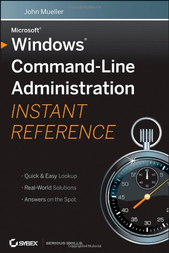 Windows Command Line Administration Instant Reference   2010 9780470650462 Front Cover