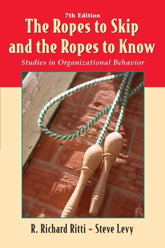 Ropes to Skip and the Ropes to Know Studies in Organizational Behavior 7th 2007 (Revised) 9780471736462 Front Cover