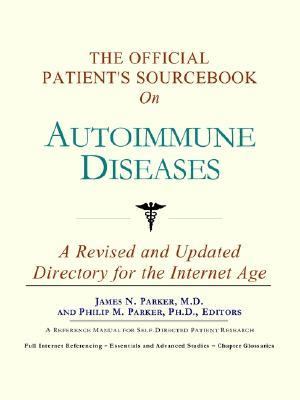Official Patient's Sourcebook on Autoimmune Diseases  N/A 9780597834462 Front Cover