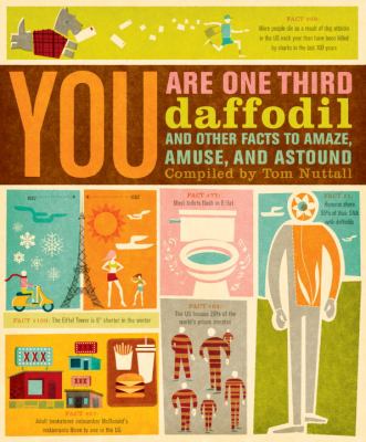 You are One-Third Daffodil: and Other Facts to Turn Your World Upside Down N/A 9780767932462 Front Cover