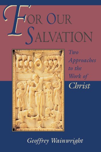 For Our Salvation : Two Approaches to the Work of Christ  1997 9780802808462 Front Cover