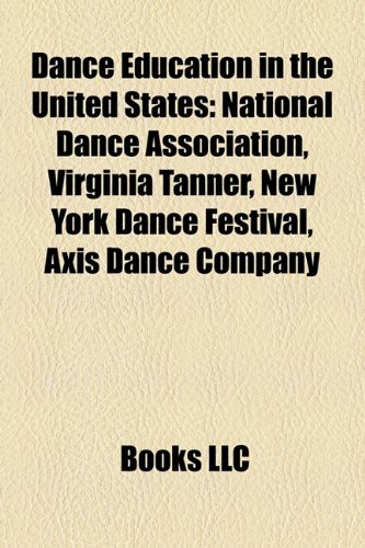 Dance Education in the United States National Dance Association  2010 9781156436462 Front Cover