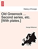 Old Greenock Second Series, etc [with Plates ] N/A 9781241125462 Front Cover