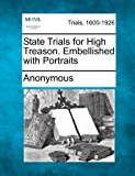 State Trials for High Treason. Embellished with Portraits  N/A 9781275559462 Front Cover