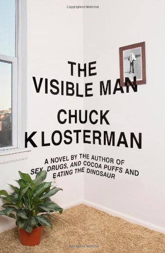 Visible Man A Novel  2011 9781439184462 Front Cover