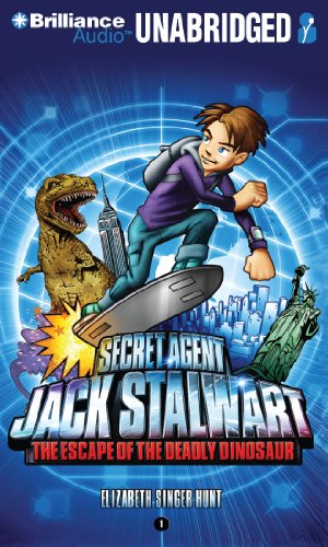 Secret Agent Jack Stalwart: The Escape of the Deadly Dinosaur: USA  2011 9781441895462 Front Cover