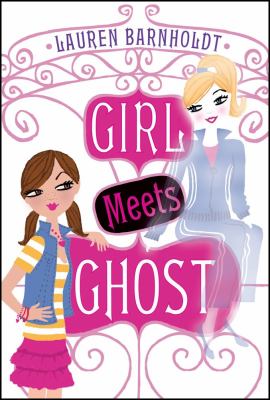 Girl Meets Ghost   2012 9781442421462 Front Cover