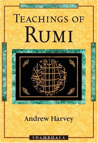 Teachings of Rumi   1999 9781570623462 Front Cover