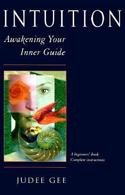 Intuition Awakening Your Inner Guide N/A 9781578630462 Front Cover