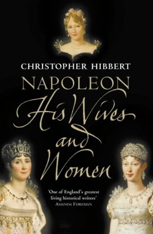Napoleon: His Wives and Women N/A 9780006531463 Front Cover