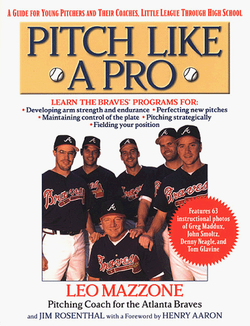 Pitch Like a Pro A Guide for Young Pitchers and Their Coaches, Little League Through High School  1999 (Revised) 9780312199463 Front Cover