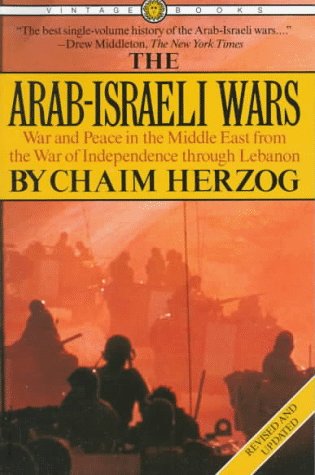 Arab-Israeli Wars War and Peace in the Middle East from the War of Independence Through Lebanon Revised  9780394717463 Front Cover