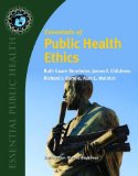 Essentials of Public Health Ethics   2015 (Revised) 9780763780463 Front Cover