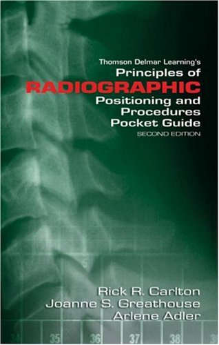 Principles of Radiographic Positioning and Procedures Pocketguide  2nd 2006 (Revised) 9780766862463 Front Cover