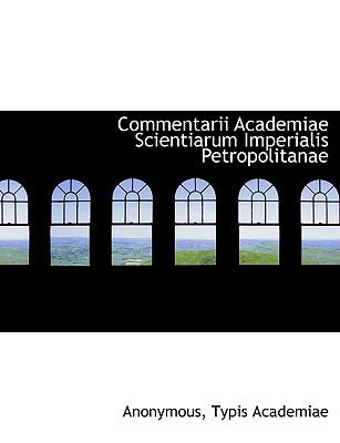 Commentarii Academiae Scientiarum Imperialis Petropolitanae N/A 9781140320463 Front Cover