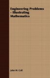 Engineering Problems - Illustrating Mathematics  N/A 9781406701463 Front Cover