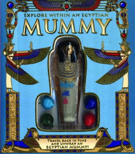 Egyptian Mummy Travel Back in Time and Unwrap an Egyptian Mummy! N/A 9781592237463 Front Cover