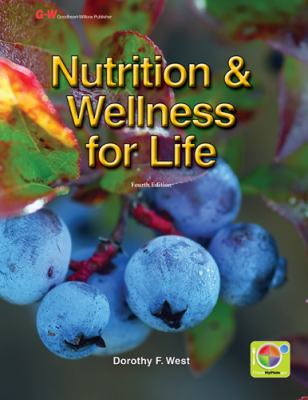 Nutrition and Wellness for Life  4th 2012 9781605254463 Front Cover