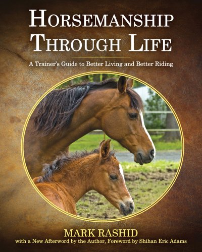 Horsemanship Through Life A Trainer's Guide to Better Living and Better Riding  2012 9781616087463 Front Cover