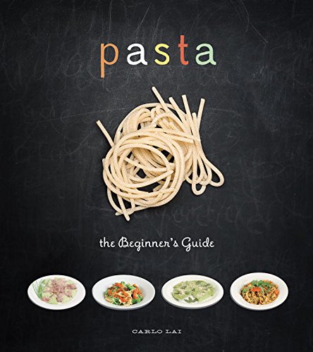 Pasta The Beginner's Guide  2014 9781623540463 Front Cover