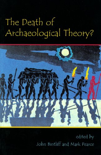 Death of Archaeological Theory?   2011 9781842174463 Front Cover