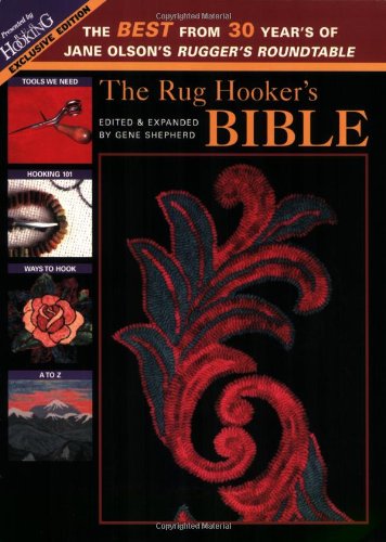 Rug Hooker's Bible The Best from 30 Years of Jane Olson's Rugger's Roundtable N/A 9781881982463 Front Cover